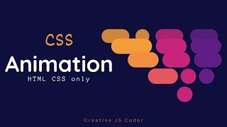 CSS Animation Effects | Html CSS Only | Creative JS Coder.