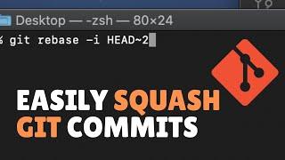 Easily Squash/Combine your Git commits | Git Squash