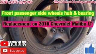 2010 Chevrolet Malibu LT wheel hub and bearings replacements