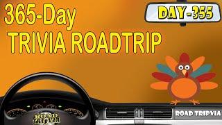 DAY 355 of the 365 Day Trivia Road Trip - 21 Random Knowledge Questions (ROAD TRIpVIA- Episode 1375)