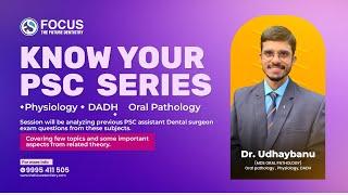 Know Your PSC Series | Dr udhay bhanu MDS