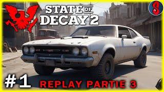 Nouveau Héro, Nouvelle Voiture | State of Decay 2 #1 (Replay Partie 3/5) #pcgamepass