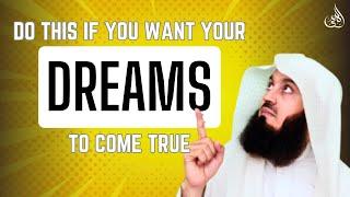 Do this and your Dreams will come true [ Mufti Menk ]