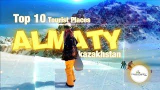 Top 10 Tourist Places Almaty | Kazakhstan - Things To Do In Almaty | Kazakhstan Tourism 