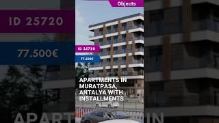 Inexpensive Apartments in Antalya, Muratpasa with Installment Payment. #shorts #propertyinantalya