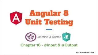 Chapter 16 Input Output | Angular Unit Testing | Jasmine | Karma