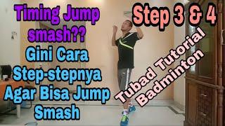 Cara Melakukan Jump Smash Over Head Step 3 & 4 | Tubad Tutorial Badminton