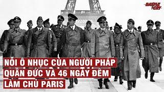 NỖI Ô NHỤC CỦA NGƯỜI PHÁP VÀ KỲ CÔNG 46 NGÀY ĐÊM LÀM CHỦ PARIS CỦA QUÂN ĐỨC| LỊCH SỬ CHIẾN TRANH #68