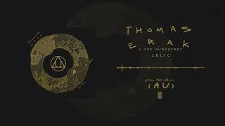 Thomas Erak & The Ouroboros - Colic