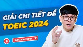 GIẢI CHI TIẾT ĐỀ THI TOEIC 2024 | Anhle TOEIC