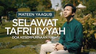 SELAWAT TAFRIJIYYAH (1 JAM/HOUR NON-STOP) oleh Mateen Yaaqub