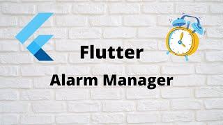 Flutter Android Alarm Manager Complete Demo | All Problems Solved  - With Source Code