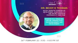 TBS BioCon 22' | Working in a 'Crisis Discipline' | Dr Bejoy K Thomas, IISER Pune