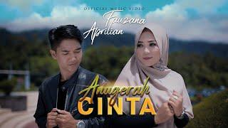 Fauzana & Aprilian - Anugerah Cinta [ Official Music Video ]