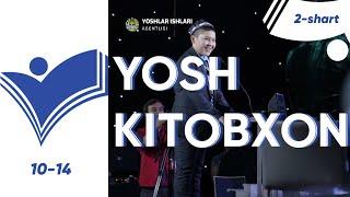 Yosh kitobxon tanlovi | 10-14 yosh toifasi | 2-shart