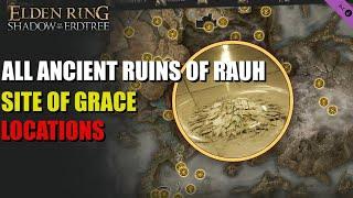 All Ancient Ruins of Rauh Site of Grace Locations Elden Ring