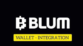 #BLUM UPDATE || WALLET-INTIGRATION || WHAT MUST I DO IF MY BLUM WALLET IS NOT SHOWING?