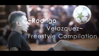 Rodrigo Velazquez | Freestyle: Football Compilation | By: Shado K.