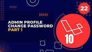 Laravel 10 Full Course | #22 Admin Profile Change Password Part 1
