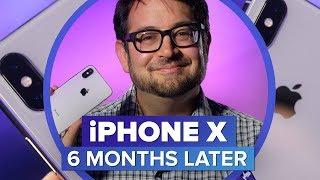 iPhone X: 6 months later