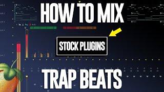 How To Mix Trap Beats (With Stock Plugins Only)