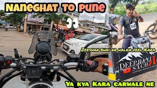 YA KYA KARA CARWALE NE ||NANEGHAT TO PUNE|| Zeeshan Bhai Na Halka Feel Kara 