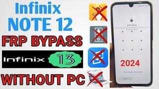 Infinix Note12 FRP/ Unlock !Bypass! New Securty Update Frp Remove 2024|| Android 12/13 Google Ac..