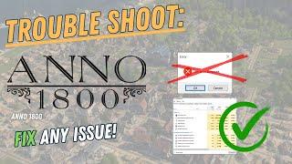 ANNO 1800 – How to Fix Crashing, Lagging, Freezing, black screen …  – Full Tutorial