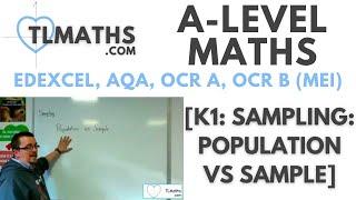 A-Level Maths: K1-01 [Sampling: Population vs Sample]