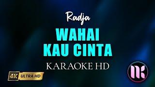 Wahai Kau Cinta Karaoke - Radja