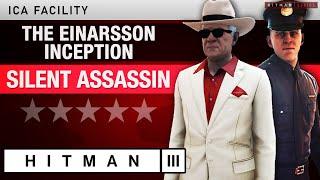 HITMAN 3 ICA Facility - "The Einarsson Inception" Escalation - All levels Silent Assassin Rating