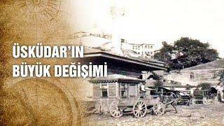 1912 Yılında Üsküdar Meydanı Böyleydi - Tarihte Yürüyen Adam