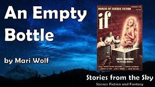 PROFOUND Sci-Fi Read Along: An Empty Bottle - Mari Wolf | Bedtime for Adults