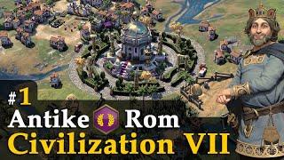 #1: Die Gründung Roms  Let's Play Civilization VII  Karl der Große / Rom (Gameplay / Deutsch)