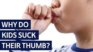 Why Do Kids Suck Their Thumb?