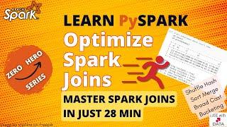 22 Optimize Joins in Spark & Understand Bucketing for Faster joins |Sort Merge Join |Broad Cast Join