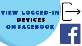 How to View Logged-In Devices on Facebook – Step-by-Step Guide