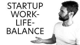 Startup Work-Life-Balance