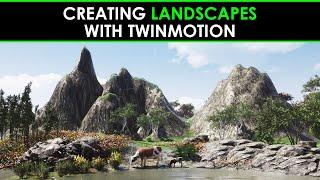 Creating Landscapes with Twinmotion Tutorial