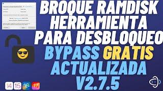 HERRAMIENTA PARA BYPASS GRATIS ACTUALIZADA BROQUE RAMDISK V2.7.5