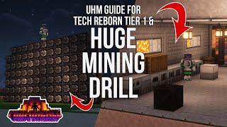 UHM Guide for Tech Reborn Tier 1-ish & Mining Drill | Minecraft Prominence II RPG - Episode 7