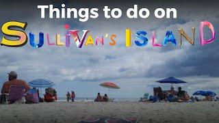 6 BEST THINGS TO DO ON SULLIVAN'S ISLAND I UPDATED 2021