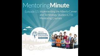 Implementing the Alberta Career and Technology Studies CTS Mentoring Courses