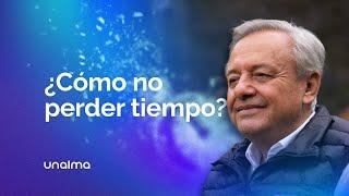 ¿Cómo no perder tiempo? - Con Jorge Carvajal.