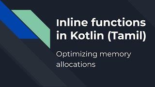 Understanding Kotlin inline function in tamil|Optimizing the memory allocation & performance #kotlin