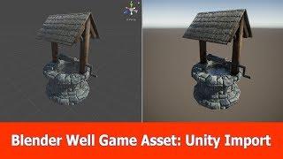 Blender Game Asset Well : Import into Unity 2017 (5)