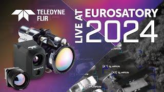 LIVE @ Eurosatory 2024 - Featuring the Hadron 640R+, Boson+ and Neutrino | Teledyne FLIR