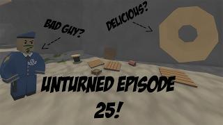 Unturned Episode 25: "Donut Troubles!"