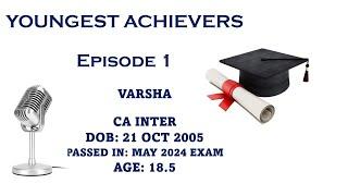 Youngest Achievers in CA Inter| Episode 1| Varsha| 18 Years