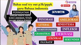 BAHAS SOAL TRY OUT 2 P3K/PPPK GURU BAHASA INDONESIA DISERTAI PEMBAHASAN LENGKAP